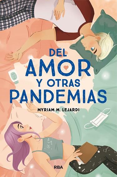DEL AMOR Y OTRAS PANDEMIAS | 9788491876977 | M. LEJARDI MYRIAM | Llibreria Online de Banyoles | Comprar llibres en català i castellà online