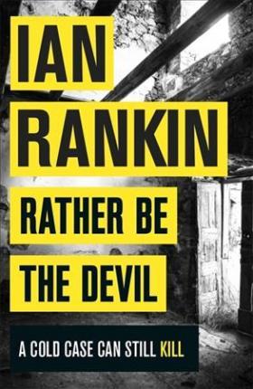 RATHER BE THE DEVIL | 9781409171430 | RANKIN IAN | Llibreria Online de Banyoles | Comprar llibres en català i castellà online