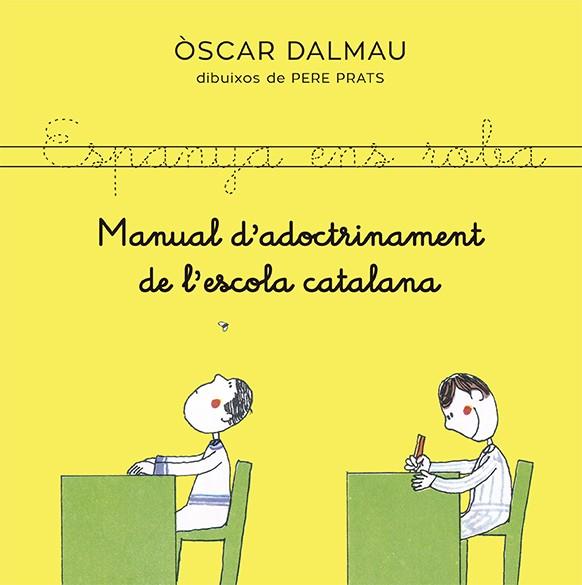 MANUAL D'ADOCTRINAMENT DE L'ESCOLA CATALANA | 9788418253140 | DALMAU, ÒSCAR | Llibreria Online de Banyoles | Comprar llibres en català i castellà online