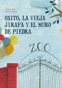 OSITO, LA VIEJA JIRAFA Y EL MURO DE PIEDRA | 9788494201936 | ISERN, SUSANNA  | Llibreria Online de Banyoles | Comprar llibres en català i castellà online