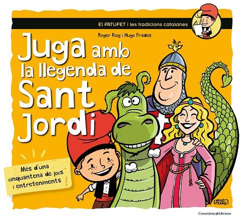JUGA AMB LA LLEGENDA DE SANT JORDI | 9788490345719 | ROIG CÉSAR, ROGER | Llibreria Online de Banyoles | Comprar llibres en català i castellà online