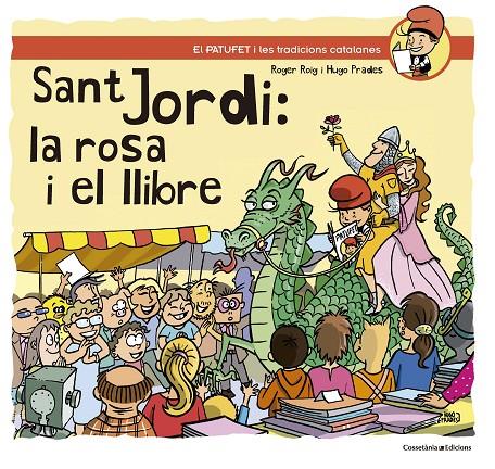 SANT JORDI: LA ROSA I EL LLIBRE | 9788490347164 | ROIG CÉSAR, ROGER | Llibreria Online de Banyoles | Comprar llibres en català i castellà online