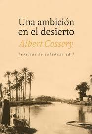 AMBICIÓN EN EL DESIERTO, UNA | 9788415862055 | COSSERY, ALBERT | Llibreria Online de Banyoles | Comprar llibres en català i castellà online