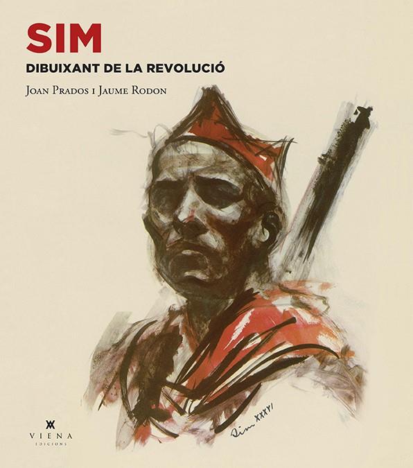 SIM, DIBUIXANT DE LA REVOLUCIÓ | 9788483309889 | PRADOS, JUAN/RODON, JAUME | Llibreria Online de Banyoles | Comprar llibres en català i castellà online