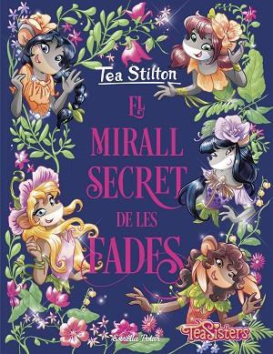 EL MIRALL SECRET DE LES FADES | 9788418135514 | STILTON, TEA | Llibreria Online de Banyoles | Comprar llibres en català i castellà online