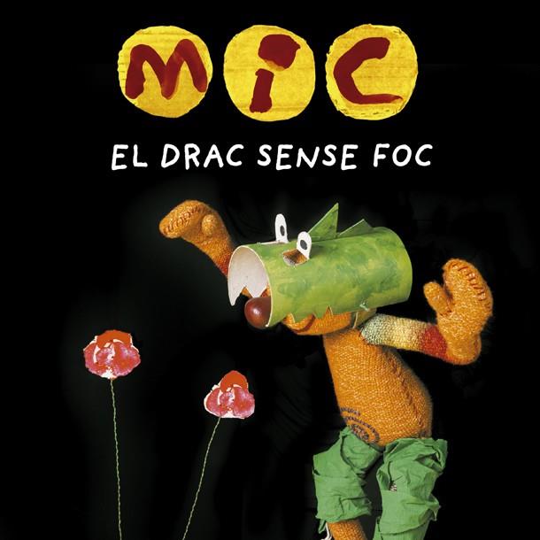 MIC. EL DRAC SENSE FOC | 9788424666538 | DIVERSOS | Llibreria Online de Banyoles | Comprar llibres en català i castellà online