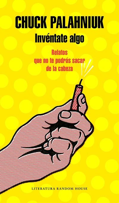 INVÉNTATE ALGO | 9788439734178 | PALAHNIUK, CHUCK | Llibreria Online de Banyoles | Comprar llibres en català i castellà online