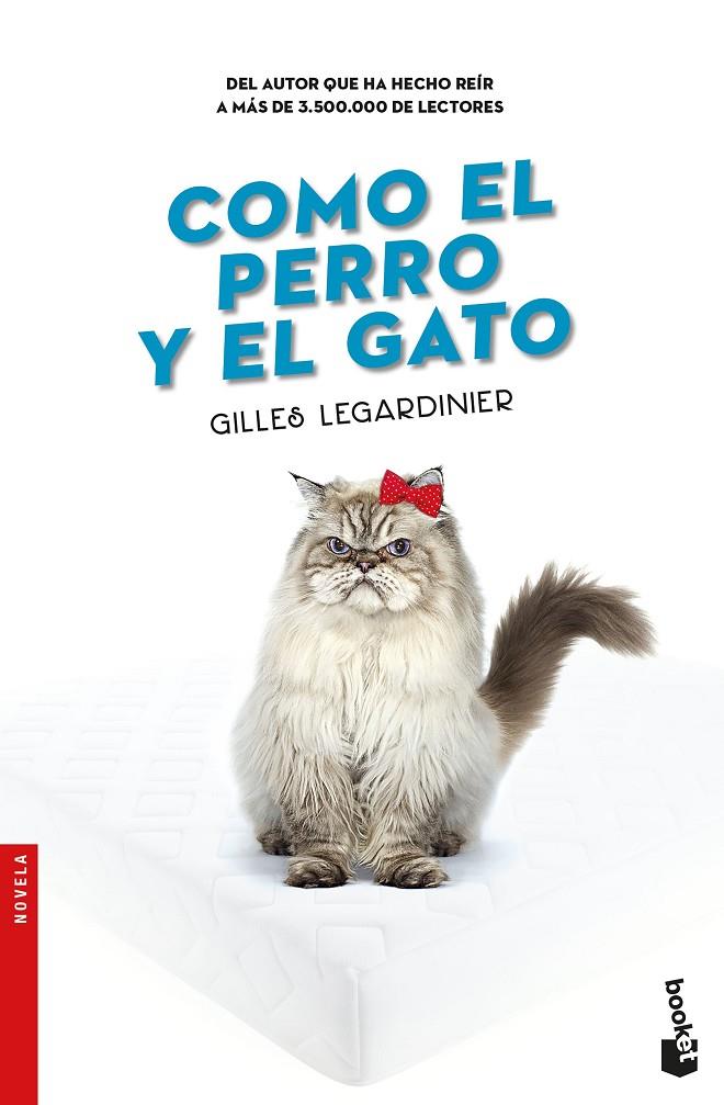 COMO EL PERRO Y EL GATO | 9788408176428 | LEGARDINIER, GILLES | Llibreria Online de Banyoles | Comprar llibres en català i castellà online