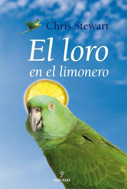 LORO EN EL LIMONERO, EL | 9788488586360 | STEWART, CHRIS | Llibreria Online de Banyoles | Comprar llibres en català i castellà online