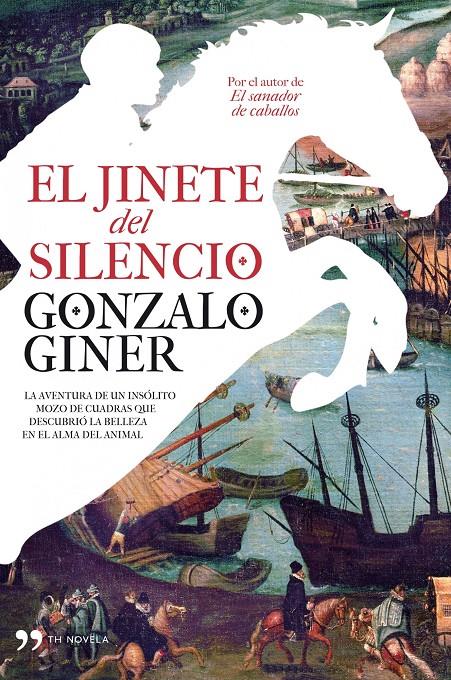 JINETE DEL SILENCIO, EL | 9788484609902 | GINER, GONZALO | Llibreria Online de Banyoles | Comprar llibres en català i castellà online