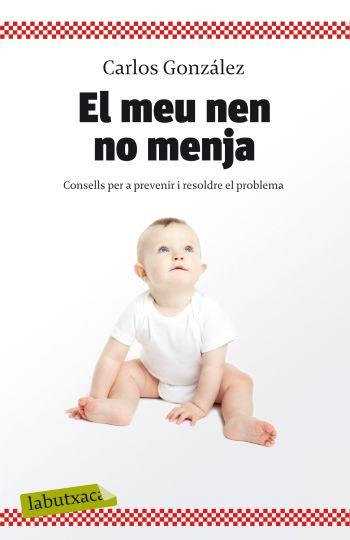EL MEU NEN NO MENJA | 9788499301396 | GONZALEZ, CARLOS | Llibreria Online de Banyoles | Comprar llibres en català i castellà online