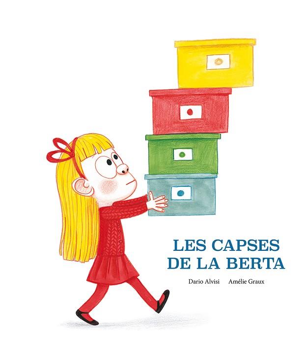 LES CAPSES DE LA BERTA | 9788418133206 | DARIO JACOB ALVISI | Llibreria Online de Banyoles | Comprar llibres en català i castellà online