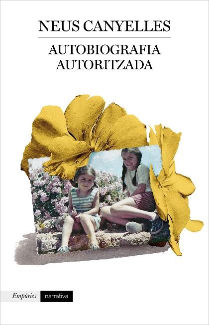 AUTOBIOGRAFIA AUTORITZADA | 9788417879853 | CANYELLES ESTAPÉ, NEUS | Llibreria Online de Banyoles | Comprar llibres en català i castellà online