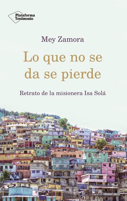 LO QUE NO SE DA SE PIERDE | 9788417376840 | ZAMORA, MEY | Llibreria Online de Banyoles | Comprar llibres en català i castellà online