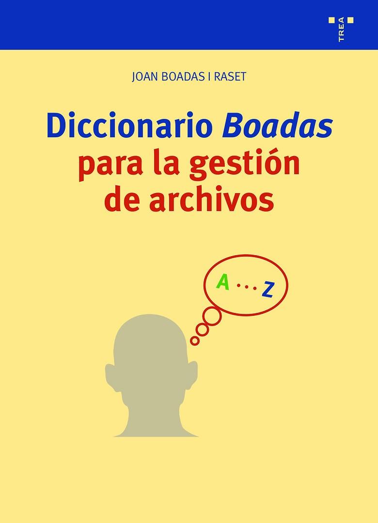 DICCIONARIO "BOADAS" PARA LA GESTIÓN DE ARCHIVOS | 9788418932335 | BOADAS I RASET, JOAN | Llibreria Online de Banyoles | Comprar llibres en català i castellà online