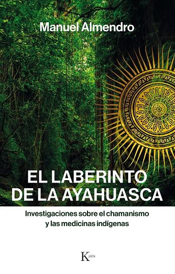 LABERINTO DE LA AYAHUASCA, EL | 9788499886312 | ALMENDRO ALMENDRO, MANUEL | Llibreria Online de Banyoles | Comprar llibres en català i castellà online