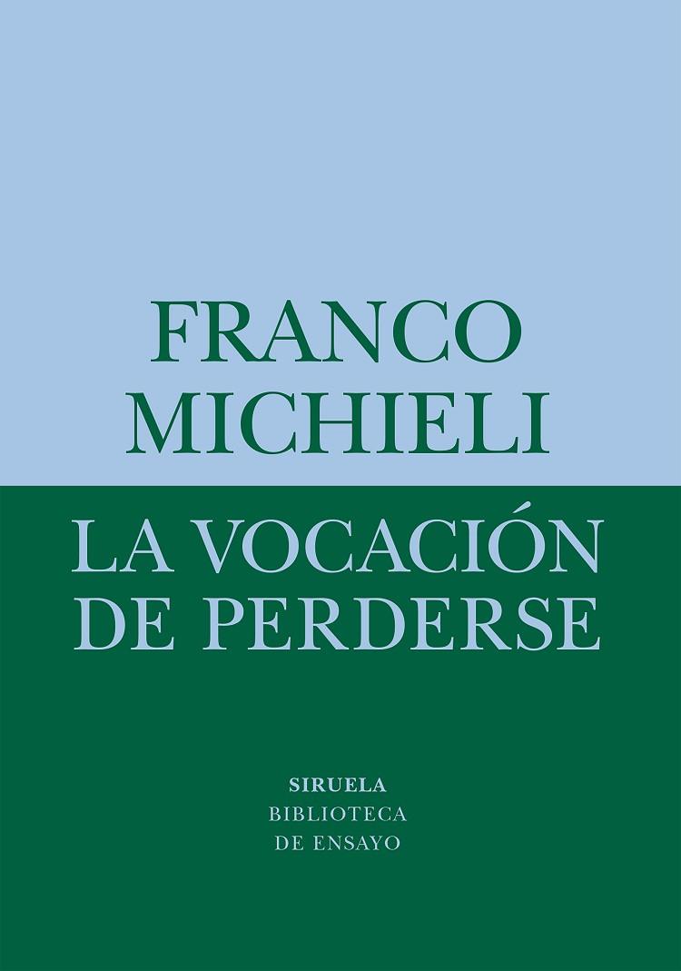 VOCACIÓN DE PERDERSE, LA | 9788418708541 | MICHIELI, FRANCO | Llibreria Online de Banyoles | Comprar llibres en català i castellà online