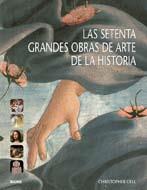 SETENTA GRANDES OBRAS DE ARTE DE LA HISTORIA, LAS | 9788498015188 | DELL, CHRISTOPHER | Llibreria Online de Banyoles | Comprar llibres en català i castellà online