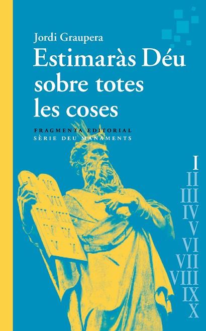 ESTIMARÀS DÉU SOBRE TOTES LES COSES | 9788417796891 | GRAUPERA, JORDI | Llibreria Online de Banyoles | Comprar llibres en català i castellà online
