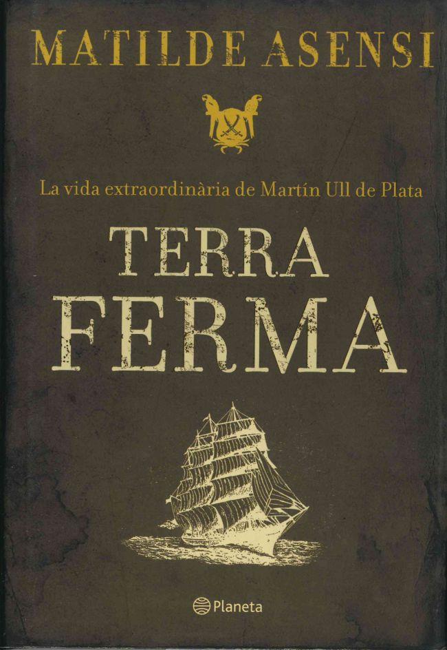 TERRA FERMA | 9788497081849 | ASENSI, MATILDE | Llibreria Online de Banyoles | Comprar llibres en català i castellà online