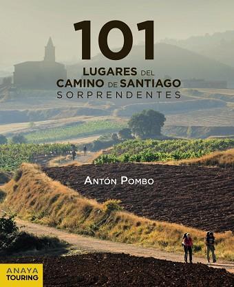 101 LUGARES DEL CAMINO DE SANTIAGO SORPRENDENTES | 9788491583042 | POMBO RODRÍGUEZ, ANTÓN | Llibreria Online de Banyoles | Comprar llibres en català i castellà online