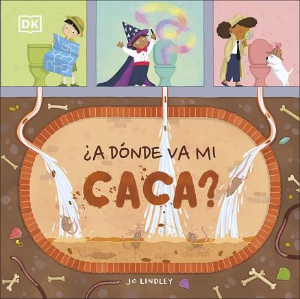¿A DÓNDE VA MI CACA? | 9780241538111 | DK, | Llibreria Online de Banyoles | Comprar llibres en català i castellà online