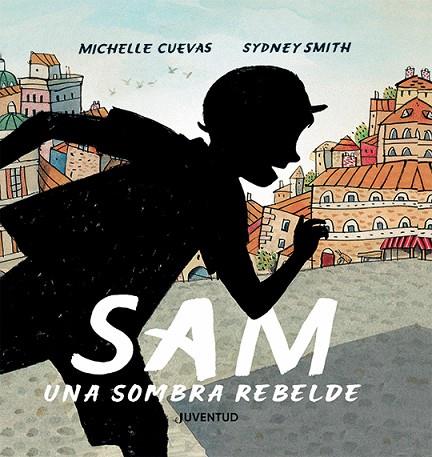 SAM, UNA SOMBRA REBELDE | 9788426147370 | CUEVAS, MICHELLE | Llibreria Online de Banyoles | Comprar llibres en català i castellà online