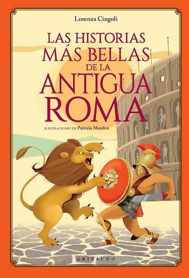 LAS HISTORIAS MÁS BELLAS DE LA ANTIGUA ROMA | 9788417127442 | CINGOLI, LORENZA | Llibreria Online de Banyoles | Comprar llibres en català i castellà online