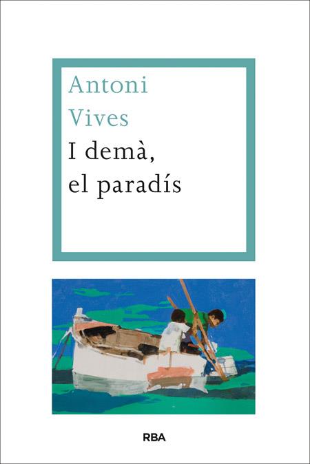 I DEMÀ, EL PARADÍS | 9788482646695 | VIVES TOMAS, ANTONI | Llibreria Online de Banyoles | Comprar llibres en català i castellà online
