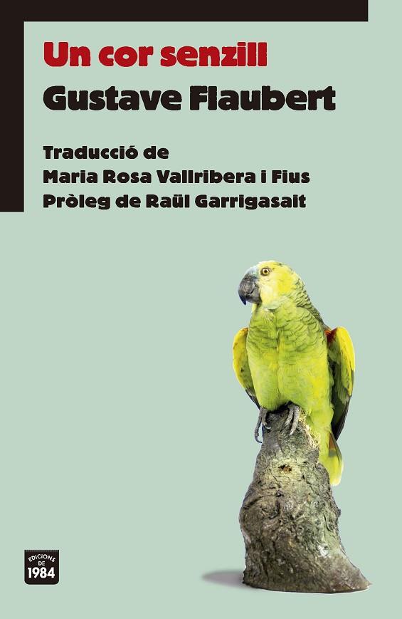 COR SENZILL, UN | 9788416987528 | FLAUBERT, GUSTAVE | Llibreria Online de Banyoles | Comprar llibres en català i castellà online