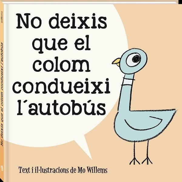 NO DEIXIS QUE EL COLOM CONDUEIXI L'AUTOBÚS | 9788418762581 | WILLEMS, MO | Llibreria Online de Banyoles | Comprar llibres en català i castellà online