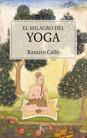 EL MILAGRO DEL YOGA | 9788499887548 | CALLE CAPILLA, RAMIRO | Llibreria Online de Banyoles | Comprar llibres en català i castellà online