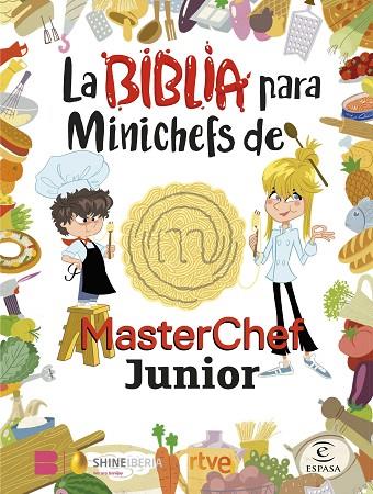LA BIBLIA PARA MINICHEFS DE MASTERCHEF JUNIOR | 9788467066104 | SHINE/RTVE | Llibreria Online de Banyoles | Comprar llibres en català i castellà online