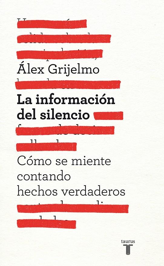 LA INFORMACIÓN DEL SILENCIO | 9788430600878 | GRIJELMO, ÁLEX | Llibreria Online de Banyoles | Comprar llibres en català i castellà online