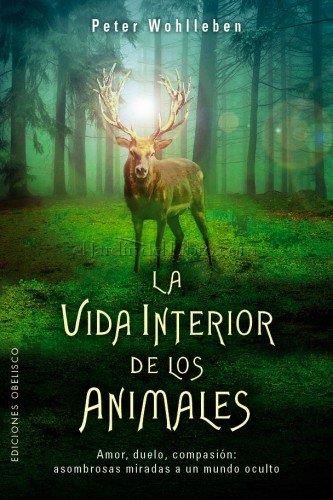 LA VIDA INTERIOR DE LOS ANIMALES | 9788491112754 | WOHLLEBEN, PETER | Llibreria Online de Banyoles | Comprar llibres en català i castellà online
