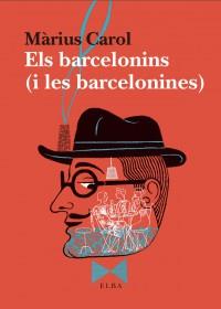 BARCELONINS, ELS | 9788494796593 | CAROL, MÀRIUS | Llibreria Online de Banyoles | Comprar llibres en català i castellà online