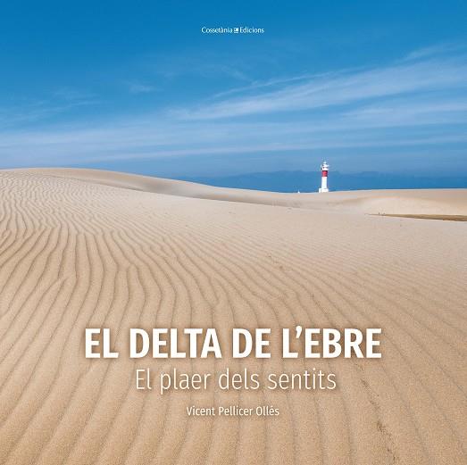 EL DELTA DE L'EBRE | 9788490349953 | PELLICER OLLÉS, VICENT | Llibreria Online de Banyoles | Comprar llibres en català i castellà online
