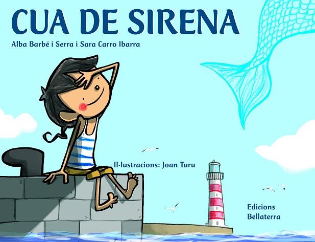 CUA DE SIRENA | 9788472907935 | BARBÉ I SERRA, ALBA/CARRO IBARRA, SARA | Llibreria Online de Banyoles | Comprar llibres en català i castellà online
