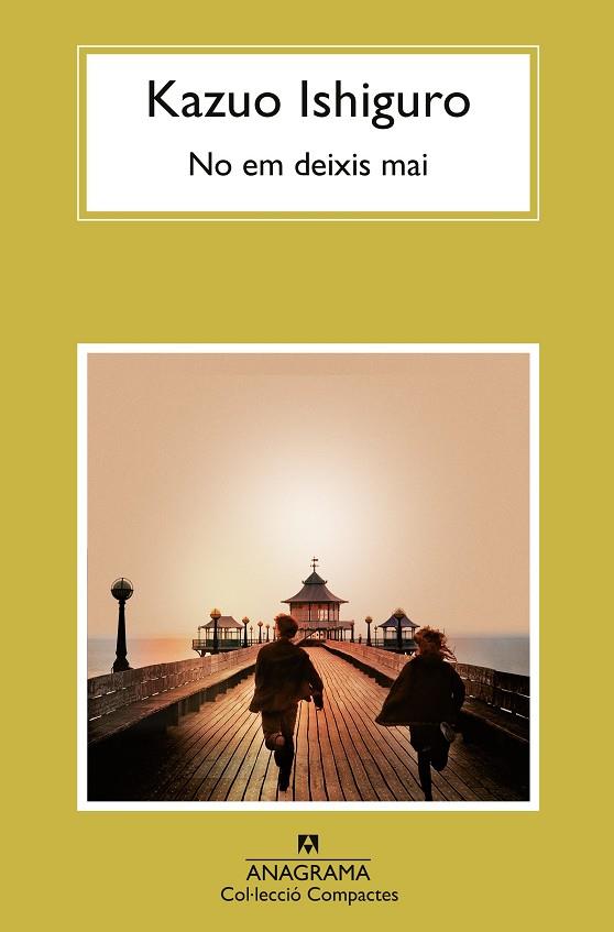 NO EM DEIXIS MAI | 9788433922038 | ISHIGURO, KAZUO | Llibreria Online de Banyoles | Comprar llibres en català i castellà online