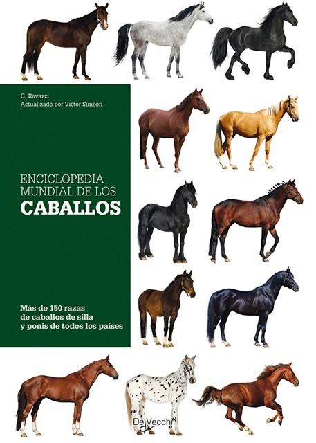 ENCICLOPEDIA MUNDIAL DE LOS CABALLOS | 9788431550295 | RAVAZZI, GIANNI | Llibreria Online de Banyoles | Comprar llibres en català i castellà online