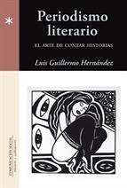 PERIODISMO LITERARIO | 9788415544135 | HERNÁNDEZ, LUIS GUILLERMO | Llibreria L'Altell - Llibreria Online de Banyoles | Comprar llibres en català i castellà online - Llibreria de Girona