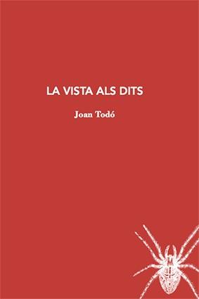 LA VISTA ALS DITS | 9788412328929 | TODÓ, JOAN | Llibreria Online de Banyoles | Comprar llibres en català i castellà online