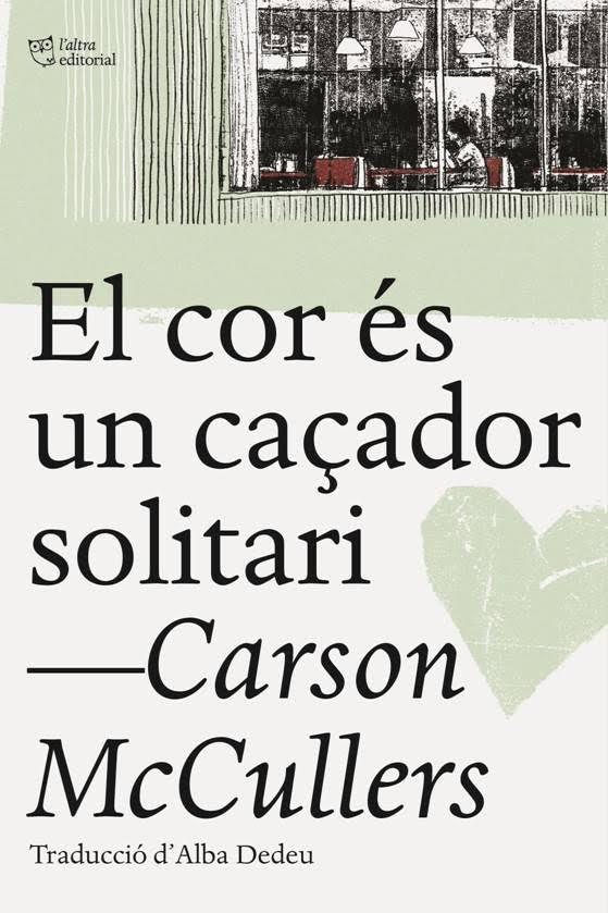 EL COR ÉS UN CAÇADOR SOLITARI | 9788494655661 | MCCULLERS, CARSON | Llibreria Online de Banyoles | Comprar llibres en català i castellà online