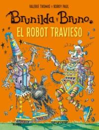 BRUNILDA I BRU. EL ROBOT TRAPELLA | 9788417757137 | THOMAS, VALERIE/KORKY, PAUL | Llibreria Online de Banyoles | Comprar llibres en català i castellà online