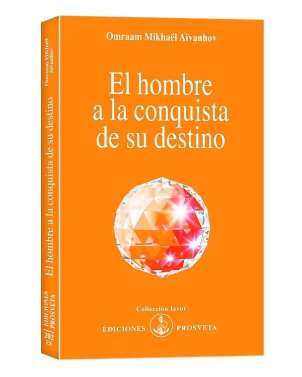 HOMBRE A LA CONQUISTA DE SU DESTINO, EL | 9788493230173 | AÏVANHOV, OMRAAM MIKHAËL | Llibreria Online de Banyoles | Comprar llibres en català i castellà online