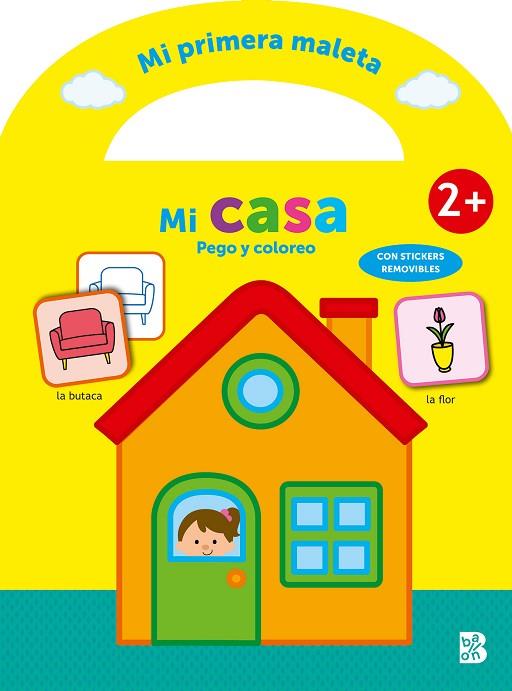 MI PRIMERA MALETA - PEGO Y COLOREO - MI CASA | 9789403228716 | BALLON | Llibreria Online de Banyoles | Comprar llibres en català i castellà online