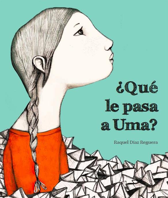 ¿QUÉ LE PASA A UMA? | 9788494633324 | DÍAZ REGUERA, RAQUEL | Llibreria Online de Banyoles | Comprar llibres en català i castellà online