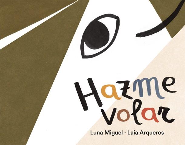 HAZME VOLAR | 9788424664602 | MIGUEL, LUNA | Llibreria Online de Banyoles | Comprar llibres en català i castellà online