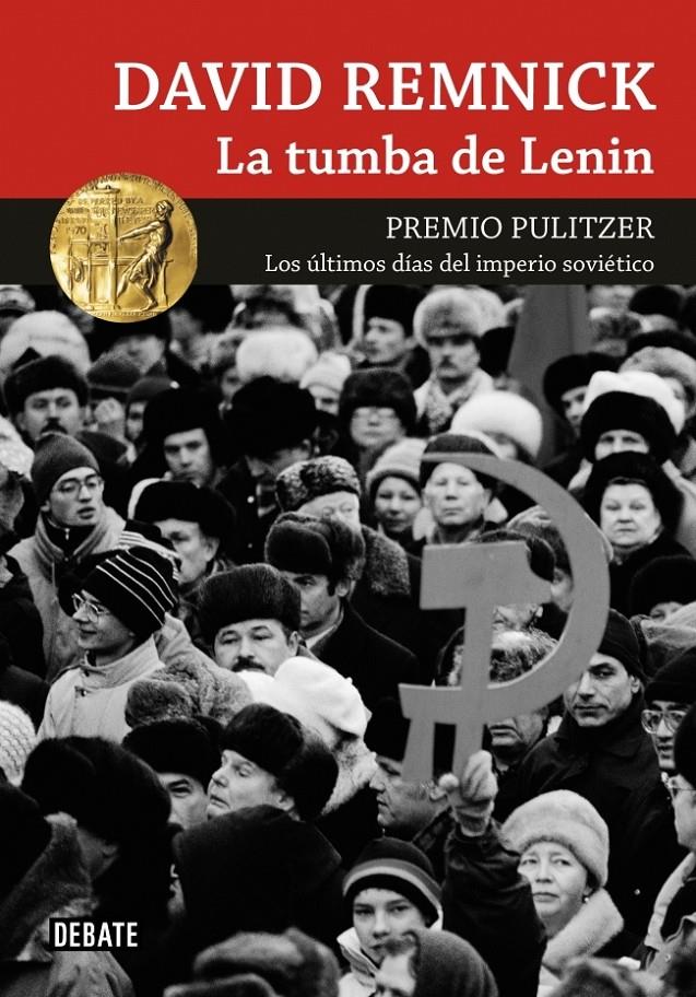 TUMBA DE LENIN, LA: LOS ULTIMOS DIAS DEL IMPERIO SOVIETICO | 9788499920146 | REMNICK, DAVID | Llibreria Online de Banyoles | Comprar llibres en català i castellà online