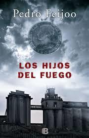 LOS HIJOS DEL FUEGO | 9788466661225 | FEIJOO, PEDRO | Llibreria Online de Banyoles | Comprar llibres en català i castellà online